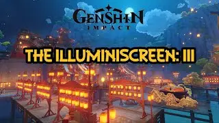 The Illuminiscreen: III Walkthrough l Genshin Impact Gameplay (No Commentary)