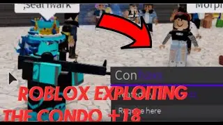 Roblox Exploiting Trolling The Condo | ServerSide Showcase ConHaxx 10$ Ep.67