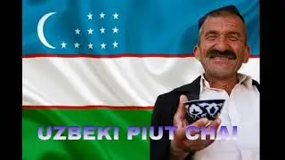 #uzbeki piut chai