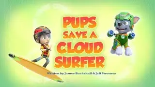 Щенячий патруль | 4 сезон 18 серия (Б) | Pups Save a Cloud Surfer