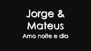 Jorge & Mateus - Amo noite e dia