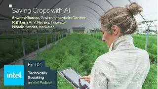 AI and Sustainable Farming | Technically Speaking (S1 E2) | Intel