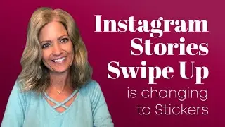 Instagram Stories Swipe Up is changing to Stickers