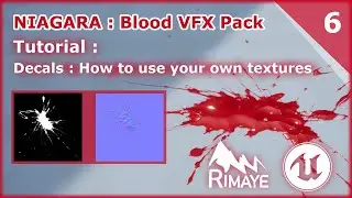 Blood VFX Pack - TUTORIAL 06 : Decals : How to use your own textures [NIAGARA / Unreal Engine]