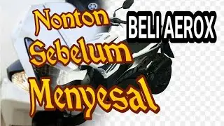 KELEBIHAN KEKURANGAN AEROX 155 vva