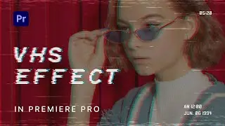 Create Retro VHS & VCR Effect  | Premiere Pro tutorial