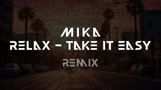 MIKA - Relax, Take It Easy - REMIX Lolo Amitrano