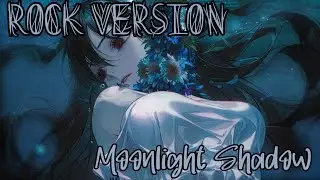 Nightcore - Moonlight Shadow (Rock Femele Version)