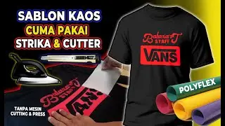 CARA SABLON KAOS SENDIRI PAKAI CUTTER DAN SETRIKA, BISA UNTUK DIJUAL
