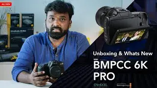 BMPCC 6K  Pro | Unboxing & Whats New
