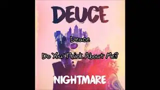 Deuce - Do You Think About Me? [Lyrics]
