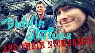 Dublin's Statues & Their Nicknames