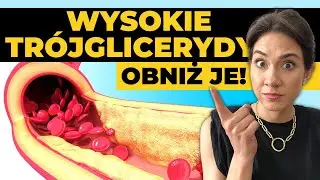 Jak obniżyć poziom trójglicerydów i uniknąć miażdżycy?🫀