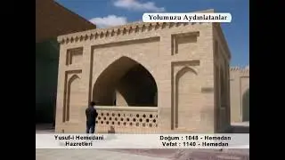 GÖNLÜMÜN SULTANLARI - 6 - YUSUF HEMADANI HAZRETLERİ