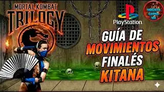 Mortal Kombat Trilogy: Guía de Movimientos Finales Kitana (PS1)