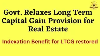 Indexation benefit on Real Estate Property restored | FM min. amended finance bill 2024