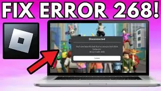 How To Fix Roblox Error Code 268 EASY FIX
