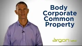 ​​Body Corporate Common Property: Why you can't be complacent - Argon Law