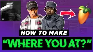 How To Make "WHERE YOU AT" By A-Reece & Joey Fatts on FL Studio 20