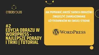 Edycja Obrazu w WordPress - Najlepsze Porady i Triki | Tutorial