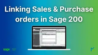 Linking Sales & Purchase Orders in Sage 200: Step by Step Tutorial