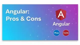 #3 Angular Pros And Cons