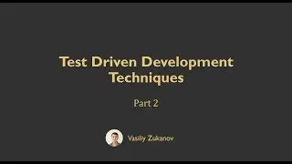 Test Driven Development Techniques - Part 2.3 - Uncle Bob's Technique