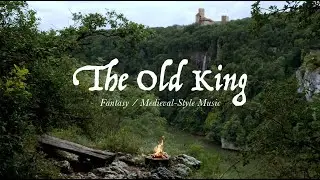 The Old King | Fantasy, Medieval Style Music
