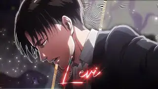 Levi Ackerman🔥 - Attack On Titan [Edit/AMV]