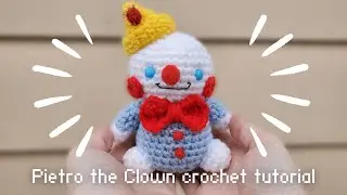 Pietro the Clown crochet tutorial