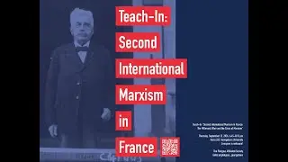 "Second International Marxism in France" (9/12/24 teach-in)