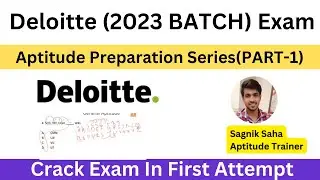 Deloitte Exam Preparation | Aptitude Questions | Crack Exam | PART-1 | 2023 BATCH | Questions Type