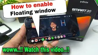How to enable floating windows on Infinix smart 20, Watch this video..!!