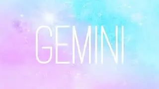Gemini | THEY'RE RETURNING ........VERYYYYY CONFIDENTLY ....