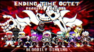 【Ending Time Octet】Phase 2 OST-006 Bloodily Sinking II