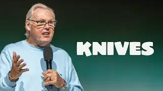 Knives || Ps Peter Mortlock