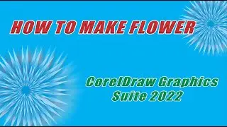 How to make flower in CorelDraw Graphics Suite 2022 |  Class 3 | Urdu/Hindi