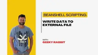 JMeter Tutorials | Geeky Rabbit | BeanShell Scripting - Write Data To External File