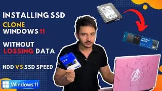 Installing SSD in My Laptop | Clone Your Windows 11 without Loosing Your Data| 