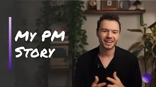 How I Got Into Product Management | Course Intro Part II