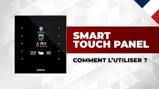 Comment utiliser le Smart Touch Panel (STP) d’inohom ? (Français)