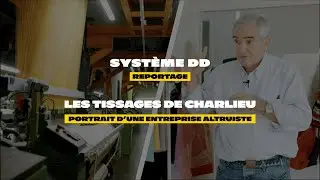 REPORTAGE - Les Tissages de Charlieu, portrait d'une entreprise altruiste