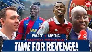 Time For Revenge! | Crystal Palace vs Arsenal Match Preview