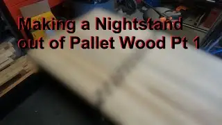 I Built a Nightstand out of Pallet Wood Part 1