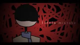 Little Mistake | Meme | Flipaclip