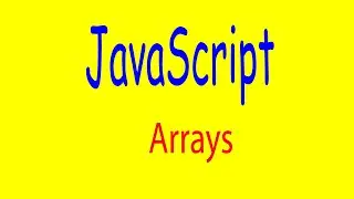 JavaScript Tutorials - Arrays