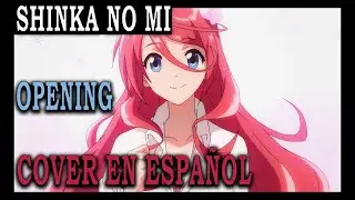 SHINKA  NO MI: Shiranai Uchi ni Kachigumi Jinsei - OPENING - COVER EN ESPAÑOL