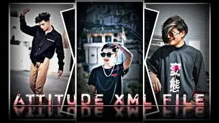 New Trending Boys Attitude Xml 😈🔥|| New Xml File🌈💫 || New Trend XML💥✨|| Alight Motion Xml Presets