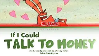 Spongebob | If I Could Talk To Money | Color-Coded Lyrics