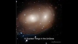 Halloween Count Down: 10 Scariest Things in the Universe